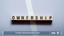 Foreign Ownership Rules in Iran
