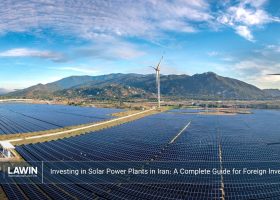 Investing in Solar Power Plants in Iran: A Complete Guide for Foreign Investors